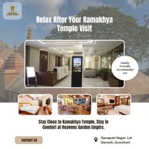 Comfortable Stay at the Best Hotel Near Kamakhya Temple Guwahati
